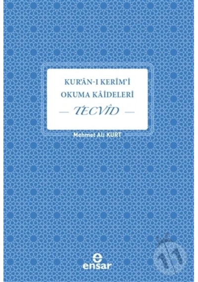 Kuran-I Kerim'İ Okuma Kaideleri Tecvid - Ensar Neşriyat - 6. Baskı
