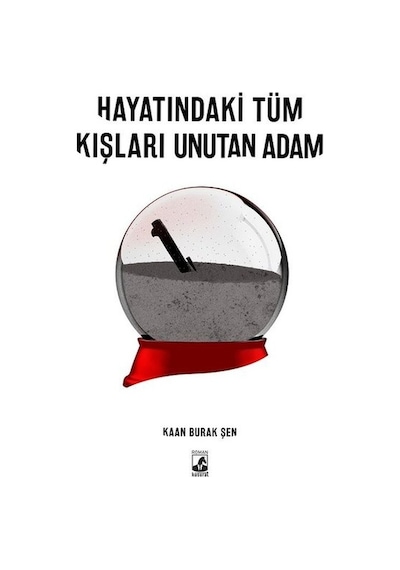 Hayatındaki Tüm Kışları Unutan Adam - Kaan Burak Şen - Küsurat