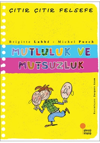 Çıtır Çıtır Felsefe-Mutluluk ve Mutsuzluk