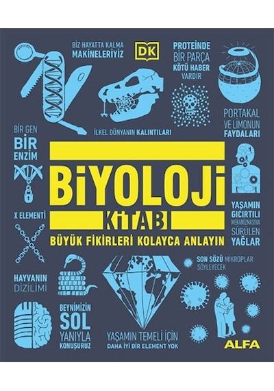 Biyoloji Kitabı  - Büyük Fikirleri Kolayca Anlayın - Alfa Yayıncılık