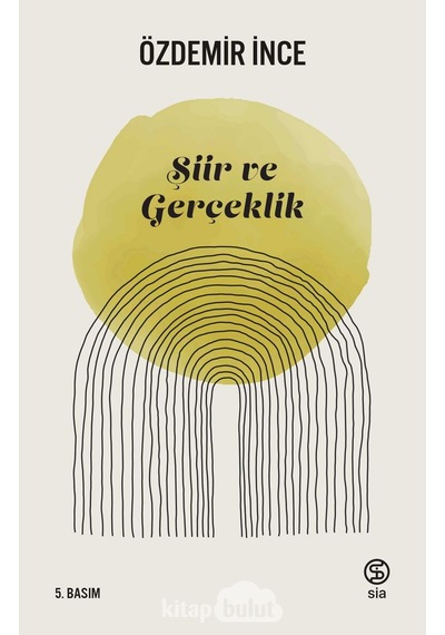 Şiir ve Gerçeklik - Özdemir İnce - Sia