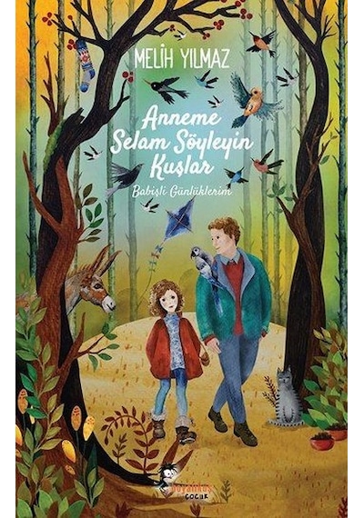 Anneme Selam Söyleyin Kuşlar - Melih Yılmaz - Boyalı Kuş Çocuk