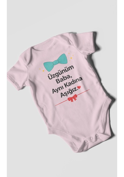 Morivokids Üzgünüm Baba Aynı Kadına Aşığız Kısa Kollu Bebek Body %100 Pamuk Bebe Pembe