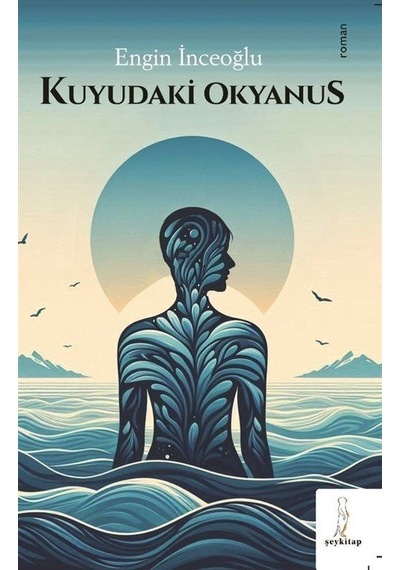 Kuyudaki Okyanus / Engin İnceoğlu