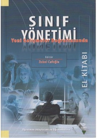 Sınıf YönetimiYeni Gelişmeler Doğrultusunda - Turan Kantos -  Arzu Somay - Grafiker Yayınları