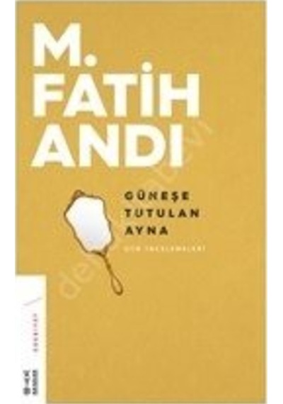 Güneşe Tutulan Ayna - M. Fatih Andı - Ketebe