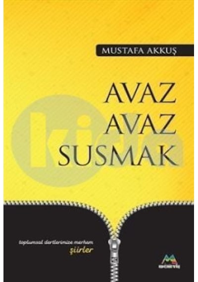 Avaz Avaz Susmak-Toplumsal Dertlerimize Merhem Şiirler - Mustafa Akkuş - Meneviş Yayınları