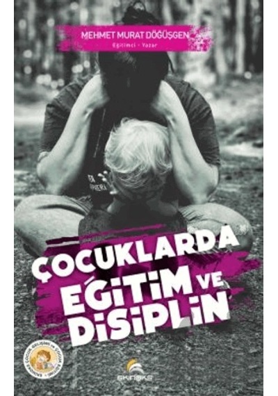 Çocuklarda Eğitim ve Disiplin - Mehmet Murat Döğüşgen - Ekinoks