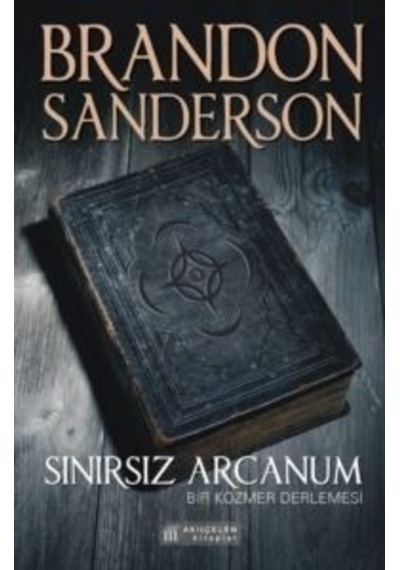 Sınırsız Arcanum - Brandon Sanderson - Akılçelen Kitaplar