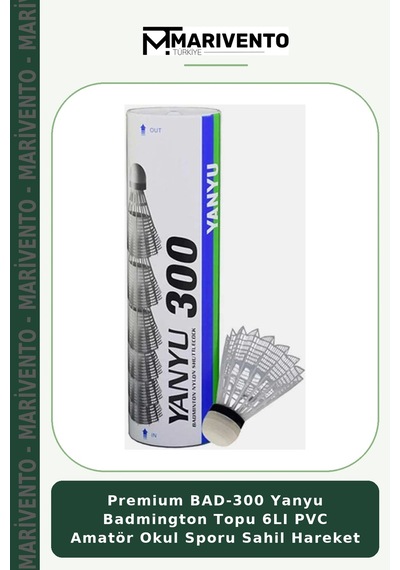 Premium Bad-300 Yanyu Badmington Topu 6lı Pvc Amatör Okul Sporu Sahil Hareket