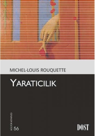 Yaratıcılık - Louis Rouquette -  Michel Rouquette - Dost Kitabevi