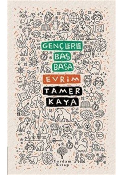 Gençlerle Baş Başa: Evrim / Tamer Kaya