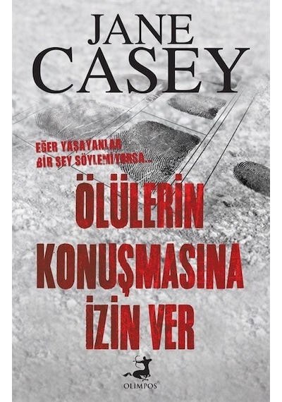 Ölülerin Konuşmasına Izin Ver / Jane Casey