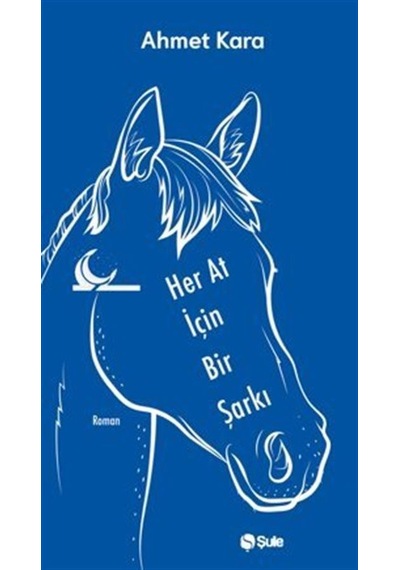 Her At İçin Bir Şarkı / Ahmet Kara
