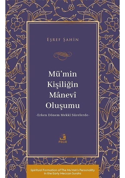 Mü'min Kişiliğin Manevî Oluşumu / Eşref Şahin