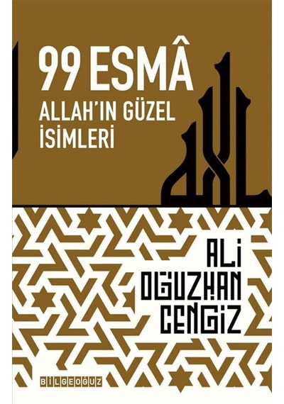 99 Esmâ & Allah'ın Güzel İsimleri / Ali Oğuzhan Cengiz