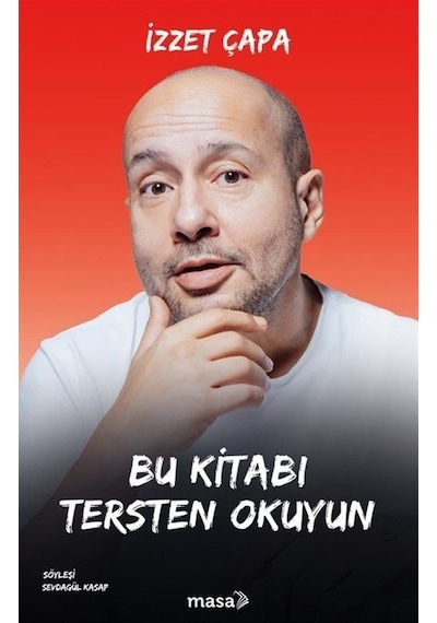 Bu Kitabı Tersten Okuyun / İzzet Çapa