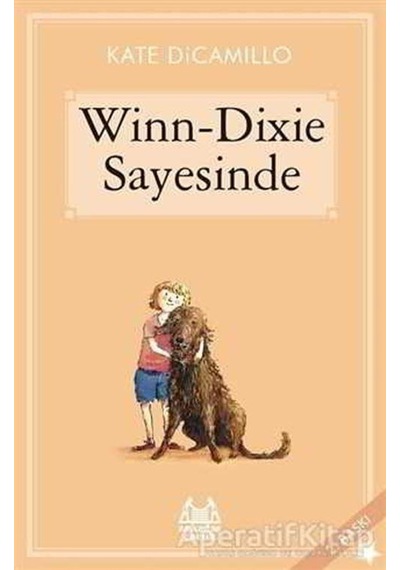 Wınn-Dıxıe Sayesinde - Kate Dicamillo - Arkadaş Yayıncılık