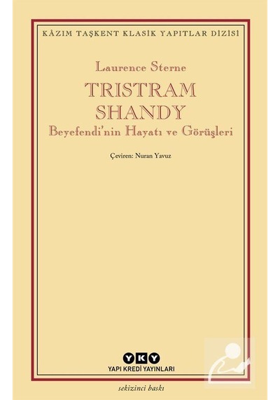Tristram Shandy Beyefendi'nin Hayatı - Laurence Sterne - Yapı Kredi Yayınları