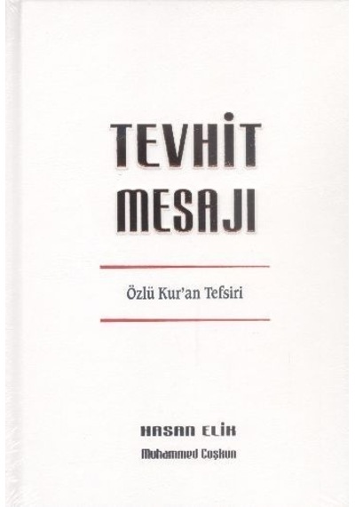 Kur'an Tefsiri  - Tevhid Mesajı  - Muhammed Coşkun  -  Hasan Elik  - M. Ü. İlahiyat Fakültesi Vakfı Yayı