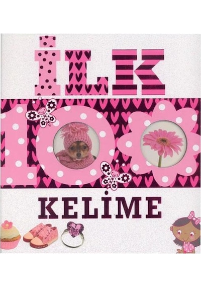 +2 Yaş Ilk 100 Kelime Çiçek Yayınları
