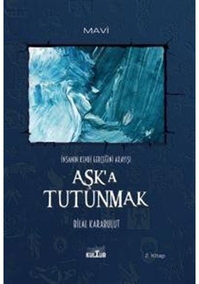 Aşk'a Tutunmak / Bilal Karabulut