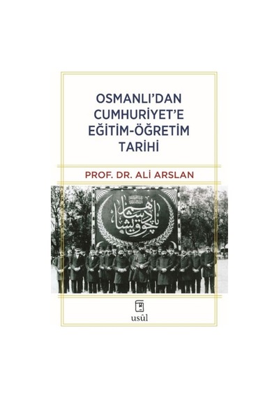 Osmanlı Dan Cumhuriyet E Eğitim-öğretim Tarihi