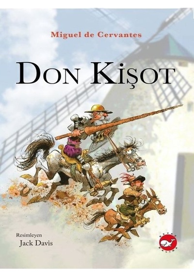 Don Kişot - Miguel de Cervantes Saavedra - Beyaz Balina Yayınları