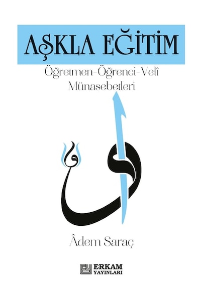 Aşkla Eğitim - Adem Saraç