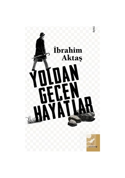 Yoldan Geçen Hayatlar / İbrahim Aktaş