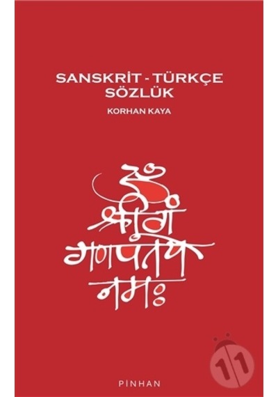Sanskrit - Türkçe Sözlük - Korhan Kaya - Pinhan Yayıncılık