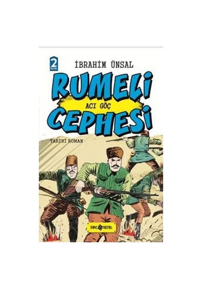 Rumeli Cephesi Acı Göç- Cepheden Cepheye 4 - İbrahim Ünsal - Genç Hayat