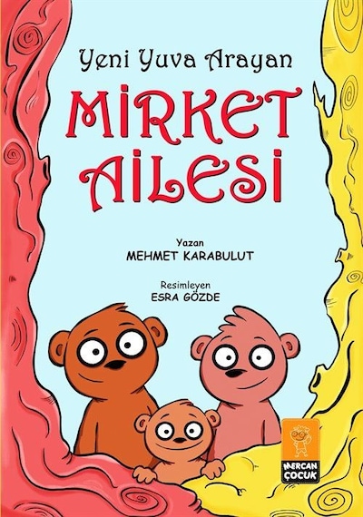 Yeni Yuva Arayan Mirket Ailesi Renkli Resimli - 6+yaş / Mehm...