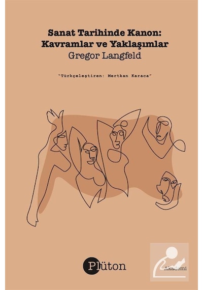 Sanat Tarihinde Kanon: Kavramlar Ve Yaklaşımlar / Gregor Langfeld