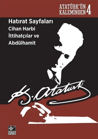 Hatırat Sayfaları Cihan Harbi Ittihatçılar Ve Abdülhamit / Mus... 9786051820330