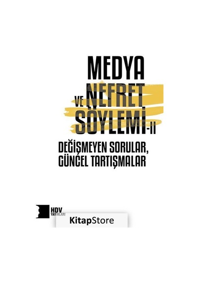 Medya ve Nefret Söylemi 2: Degismeyen Sorular - Güncel Tartısmalar- Hrant Dink Vakfı Yayınları