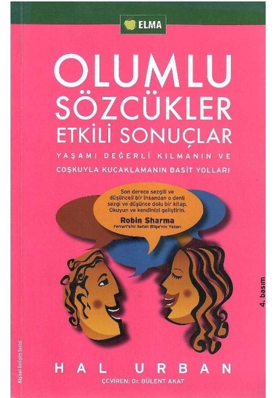 Olumlu Sözcükler Etkili Sonuçlar Yaşamı Değerli Kılmanın Ve Coşkuyla Kucaklamanın Basit Yolları - Hal Urban