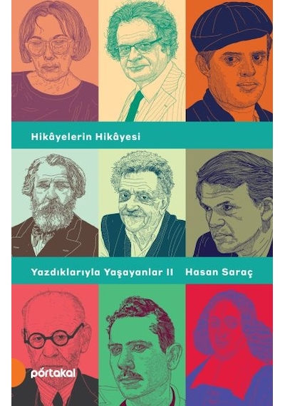 Yazdıklarıyla Yaşayanlar 2-Hikayelerin Hikayesi - Hasan Saraç - Portakal