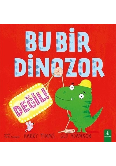 Bu Bir Dinozor Değil / Ged Adamson