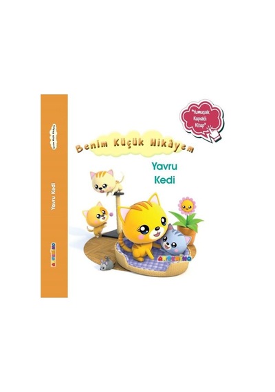 Yavru Kedi - Benim Küçük Hikayem-Yumuşak Kapaklı Kitap - Nathalie Belineau - Artenino Yayıncılık