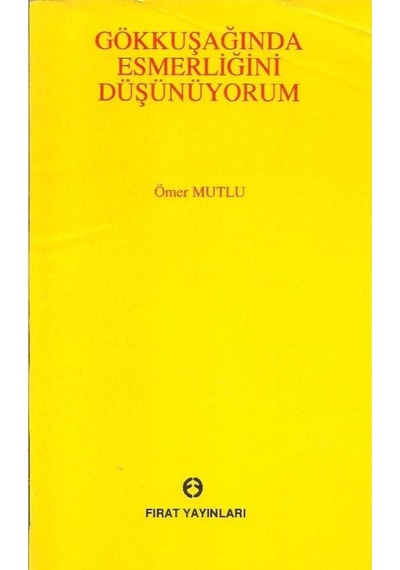 Gökkuşağında Esmerliğini Düşünüyorum - Ömer Mutlu