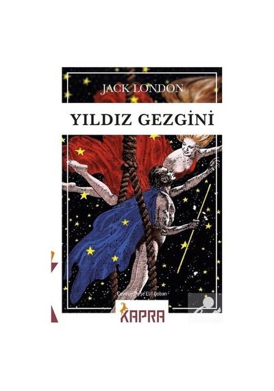 Yıldız Gezgini - Jack London - Kapra Yayıncılık