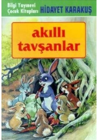 Akıllı Tavşanlar-Bilgi - Hidayet Karakuş - Bilgi Yayınevi