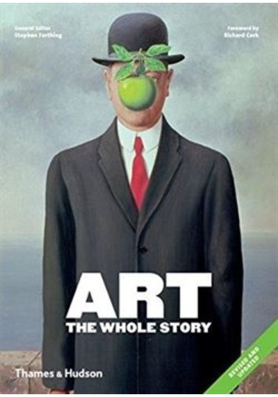 Art: The Whole Story- Thames & Hudson