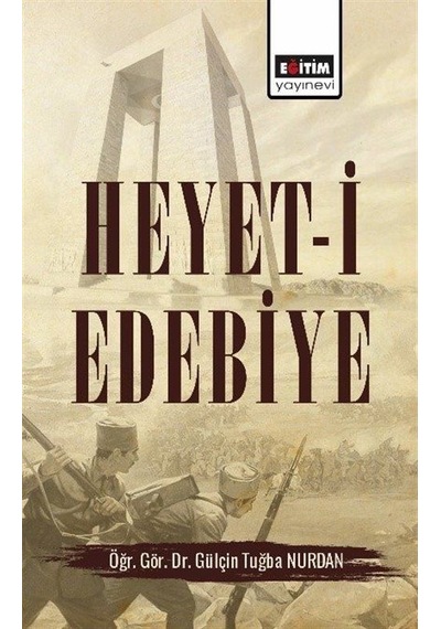 Heyet-i Edebiye - Gülçin Tuğba Nurdan - Eğitim Yayınevi