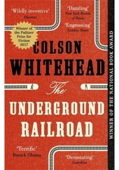 The Underground Railroad - Colson Whitehead - Little, Brown Book Group