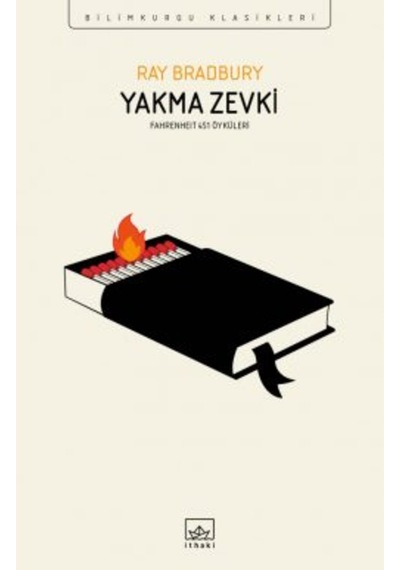 Yakma Zevki: Fahrenheit 451 Öyküleri + Yapışkanlı Not Kağıdı