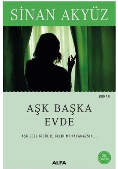Aşk Başka Evde - Sinan Akyüz - Alfa Yayıncılık
