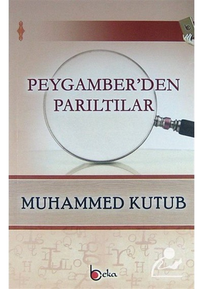 Peygamberden Parıltılar / Prof. Muhammed Kutub 9786054486700