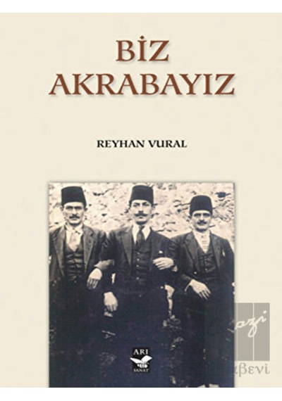 Biz Akrabayız - Reyhan Vural - Arı Sanat Yayınevi